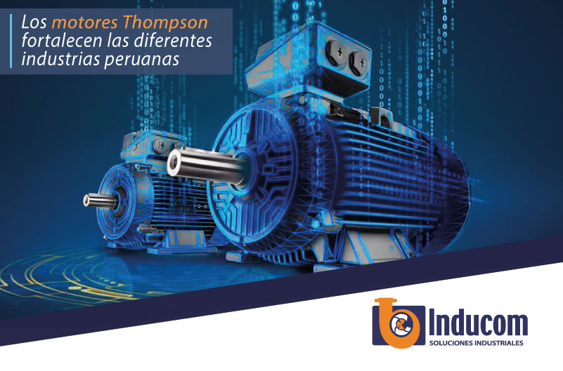 Motores Thompson fortaleciendo industrias peruanas