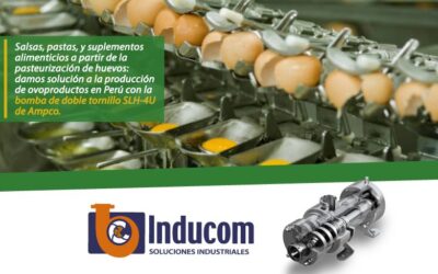 Salsas, pastas, y suplementos alimenticios a partir de la pasteurización de huevos: damos solución a la producción de ovoproductos en Perú con la bomba de doble tornillo SLH-4U de Ampco