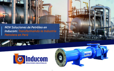 NOV Soluciones de Petróleo en Inducom: Transformando la Industria Petrolera en Perú